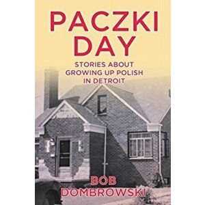Paczki Day, Paperback - Bob Dombrowski imagine