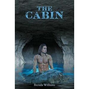 The Cabin, Paperback - Brenda Williams imagine
