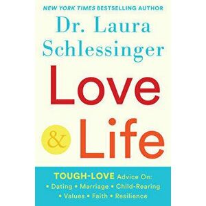 Love and Life, Hardcover - Laura Schlessinger imagine