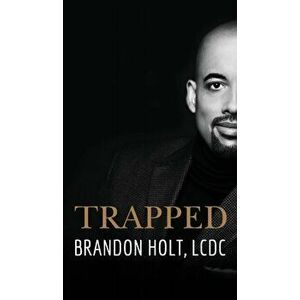 Trapped, Hardcover - Brandon Holt imagine