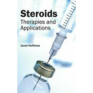 Steroids: Therapies and Applications, Hardcover - Janet Hoffman imagine