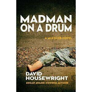 Madman on a Drum, Paperback - David Housewright imagine
