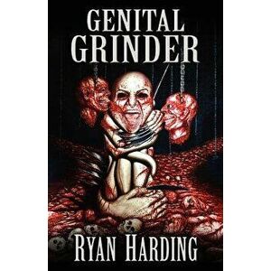 Genital Grinder, Paperback - Ryan Harding imagine