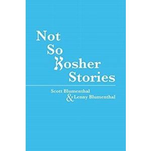 Not So Kosher Stories, Paperback - Scott Blumenthal imagine