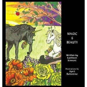 Magic & Beauty, Hardcover - Kathleen Kinmont imagine