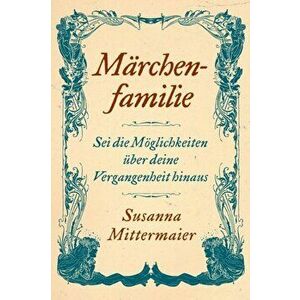 Mrchenfamilie (Fairytale Family German), Paperback - Susanna Mittermaier imagine