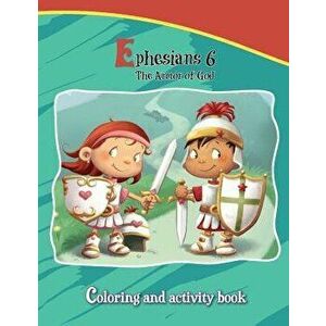 Ephesians 6 Coloring and Activity Book: The Armor of God, Paperback - Agnes De Bezenac imagine