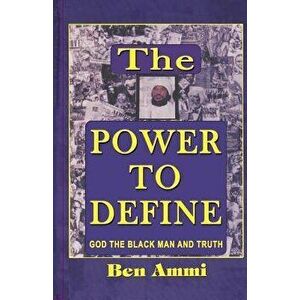 The Power to Define, Paperback - Ben Ammi imagine