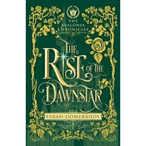 The Rise of the Dawnstar, Paperback - Farah Oomerbhoy imagine