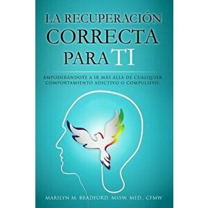 La recuperacin correcta para ti (Right Recovery Spanish), Paperback - Marilyn Bradford imagine