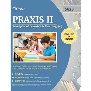 Praxis II Principles of Learning and Teaching 5-9 Study Guide 2019-2020: Test Prep and Practice Test Questions for the Praxis PLT 5623 Exam, Paperback imagine