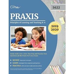 Praxis II Principles of Learning and Teaching K-6 Study Guide 2019-2020: Test Prep and Practice Test Questions for the Praxis PLT 5622 Exam, Paperback imagine