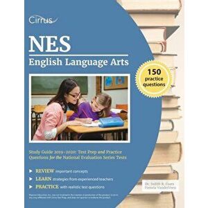 NES English Language Arts Study Guide 2019-2020: Test Prep and Practice Questions for the National Evaluation Series Tests, Paperback - Cirrus Teacher imagine