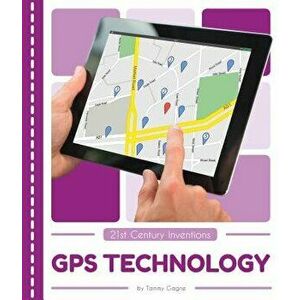 GPS Technology, Paperback - Tammy Gagne imagine