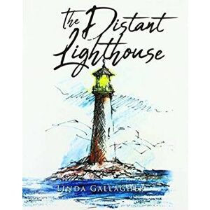 The Distant Lighthouse, Paperback - Linda Gallagher imagine