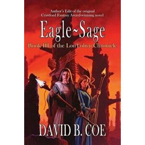 Eagle-Sage, Paperback - David B. Coe imagine