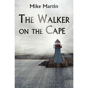 The Walker on the Cape, Paperback - Mike Martin imagine