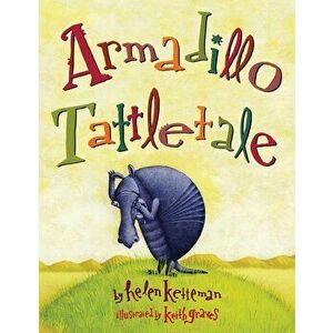 Armadillo Tattletale, Paperback - Helen Ketteman imagine