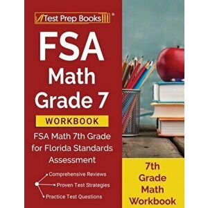 FSA Math Grade 7 Workbook: FSA Math 7th Grade for Florida Standards Assessment [7th Grade Math Workbook], Paperback - Test Prep Books imagine