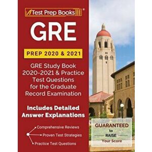 GRE Prep 2020 & 2021: GRE Study Book 2020-2021 & Practice Test Questions for the Graduate Record Examination [Includes Detailed Answer Expla, Paperbac imagine