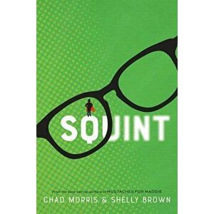 Squint, Paperback - Chad Morris imagine