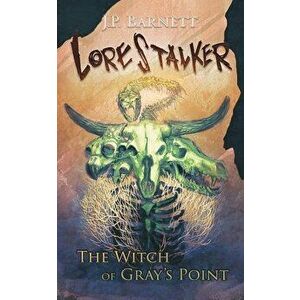 The Witch of Gray's Point: A Creature Feature Horror Suspense, Paperback - J. P. Barnett imagine