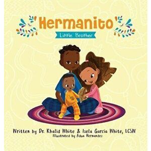 Hermanito: Little Brother, Hardcover - Khalid White imagine