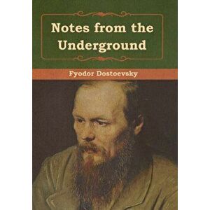 Notes from the Underground, Hardcover - Fyodor Dostoevsky imagine