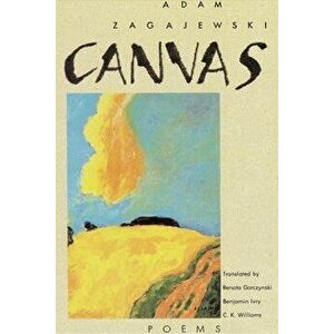 Canvas: Poems, Paperback - Adam Zagajewski imagine