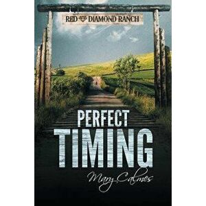 Perfect Timing, Paperback - Mary Calmes imagine