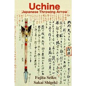 Uchine Japanese Throwing Arrow, Paperback - Sakai Shigeki imagine