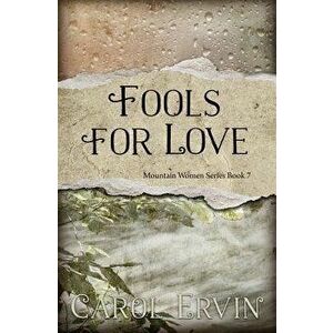 Fools for Love, Paperback - Carol Ervin imagine