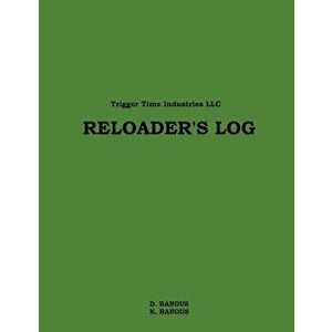 Reloader's Log, Paperback - D. Ranous imagine