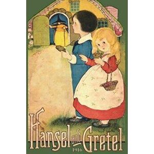 Hansel and Gretel: Uncensored 1916 Full Color Reproduction, Hardcover - Brothers Grimm imagine