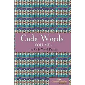 Codewords Volume 2: 100 Fantastic Codewords Puzzles, Paperback - Clarity Media imagine