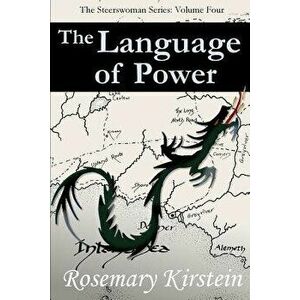 The Language of Power, Paperback - Rosemary Kirstein imagine