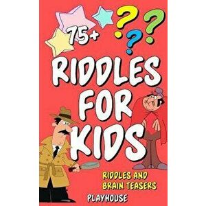Riddles For Kids: Riddles and Brain Teasers, Paperback - Playhouse imagine