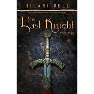 The Last Knight, Paperback - Hilari Bell imagine