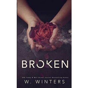 Broken: A Dark Romance, Paperback - Willow Winters imagine