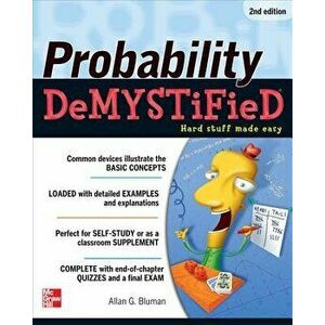 Probability Demystified 2/E, Paperback - Allan G. Bluman imagine