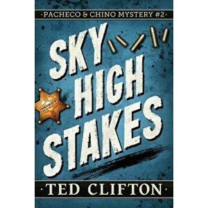 Sky High Stakes, Paperback - Ted Clifton imagine