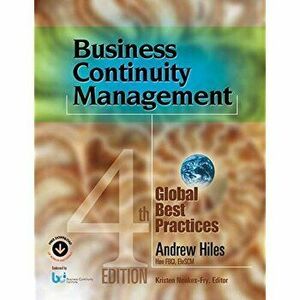 Business Continuity Management: Global Best Practices, 4th Edition, Paperback - Andrew N. Hiles imagine