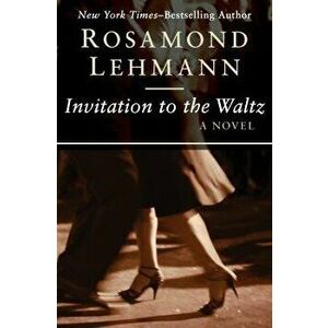 Invitation to the Waltz, Paperback - Rosamond Lehmann imagine