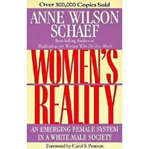 Women's Reality: An Emerging Female System, Paperback - Anne Wilson Schaef imagine