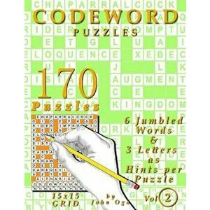 Codeword Puzzles: 170 Puzzles, Volume 2, Paperback - John Oga imagine
