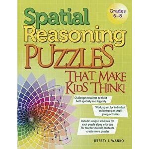 Spatial Reasoning Puzzles That Make Kids Think! - Jeffery Wanko imagine