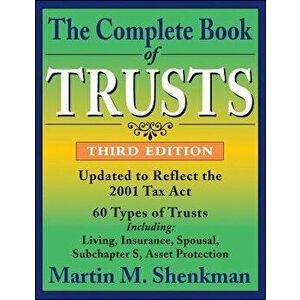 The Complete Book of Trusts, Paperback - Martin M. Shenkman imagine