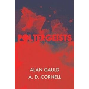 Poltergeists, Paperback - Alan Gauld imagine