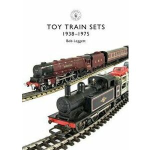 Toy Trains: 1935-1975, Paperback - Bob Leggett imagine