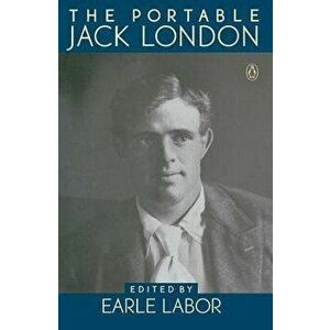 The Portable Jack London, Paperback - Jack London imagine